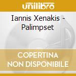 Iannis Xenakis - Palimpset cd