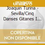 Joaquin Turina - Sevilla/Cinq Danses Gitanes I & II/Sonata Fantasia cd