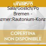 Sala/Goslich/Po Bremen - Genzmer:Rautonium-Konzerte cd musicale di Sala/Goslich/Po Bremen