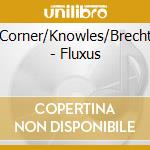Corner/Knowles/Brecht - Fluxus cd