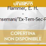 Flammer, E. H. - Ethsemani/'Ex-Tem-Sec-Pus cd musicale di Flammer, E. H.