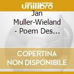Jan Muller-Wieland - Poem Des Morgens cd