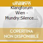 Klangforum Wien - Mundry:Silence - Tystnaden