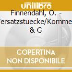 Finnendahl, O. - Versatzstuecke/Kommen & G cd musicale di Finnendahl, O.