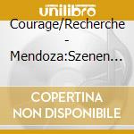 Courage/Recherche - Mendoza:Szenen Aus 'Niebla' cd