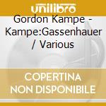 Gordon Kampe - Kampe:Gassenhauer / Various cd