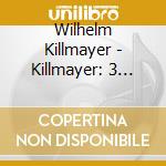 Wilhelm Killmayer - Killmayer: 3 Etudes Blanches cd