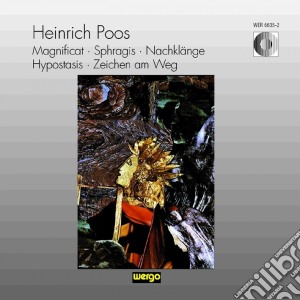 Heinrich Poos - Magnificat, Sphragis, Nachklange cd musicale di Poos, H.