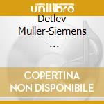 Detlev Muller-Siemens - Muller-Siemens:Phoenix cd