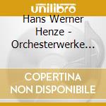 Hans Werner Henze - Orchesterwerke II - Ruzicka / Ndrso cd musicale di Hans Werner Henze