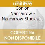 Conlon Nancarrow - Nancarrow:Studies And Solos cd