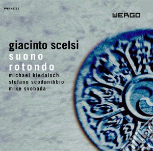 Giacinto Scelsi - Suono Rotondo cd musicale di Giacinto Scelsi