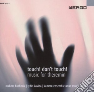 Touch! Don't Touch!: Music For Theremin cd musicale di V/C