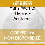 Hans Werner Henze - Aristaeus cd