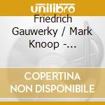Friedrich Gauwerky / Mark Knoop - Cage:Etudes Boreales cd