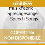 musikFabrik - Sprechgesange - Speech Songs cd