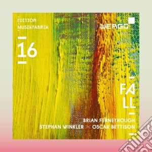 Ensemble Musikfabrik / Carl Rosman / Diego Masson - Fall: Edition Musikfabrik, Vol. 16 cd musicale