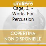 Cage, J. - Works For Percussion cd