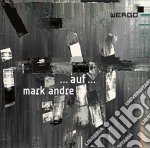 Mark Andre - Auf.. Triptych For Large Orchestra