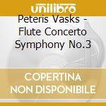 Peteris Vasks - Flute Concerto Symphony No.3