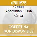 Coriun Aharonian - Una Carta cd musicale