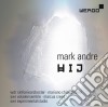 Mark Andre - Hij cd