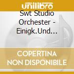 Swt Studio Orchester - Einigk.Und Recht Und Freiheit cd musicale di Swt Studio Orchester