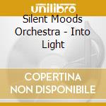 Silent Moods Orchestra - Into Light cd