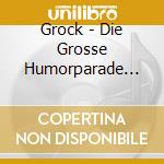 Grock - Die Grosse Humorparade 2------ cd