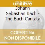 Johann Sebastian Bach - The Bach Cantata cd musicale di Johann Sebastian Bach