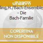 Rilling,H./Bach-Ensemble/+ - Die Bach-Familie cd