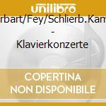 Zitterbart/Fey/Schlierb.Kammer - Klavierkonzerte cd