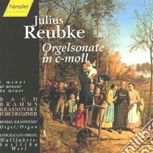 Julius Reubke - Orgelsonate In C-Moll cd musicale di Julius Reubke