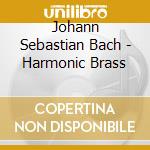 Johann Sebastian Bach - Harmonic Brass cd