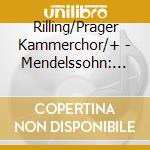 Rilling/Prager Kammerchor/+ - Mendelssohn: Paulus (2 Cd) cd musicale