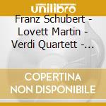 Franz Schubert - Lovett Martin - Verdi Quartett - Ouverture Quintett cd
