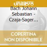 Bach Johann Sebastian - Czaja-Sager Christopher - Italian Concerto - French Overture - 4 Duets (2 Cd) cd