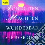 Von Guten Machten Wunderbar Geborgen (2 Cd) cd