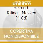 Helmuth Rilling - Messen (4 Cd) cd musicale di Helmuth Rilling