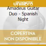 Amadeus Guitar Duo - Spanish Night cd