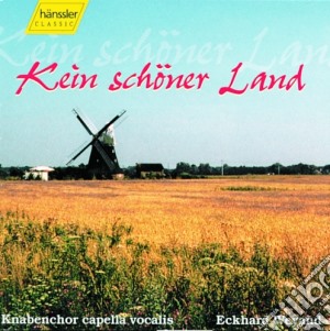 Kein Schoner Land - Non Esiste Paese Piu' Bello - Weyand Eckhard Dir /knabenchor Cappella Vocalis cd musicale di Kein Schöner Land