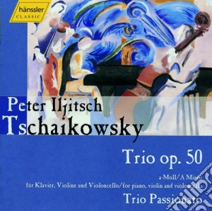 Pyotr Ilyich Tchaikovsky - Trio Per Archi E Pianoforte Op.50 - Trio Passionato cd musicale di Ciaikovski Pyotr Il'ych