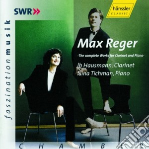 Max Reger - The Complete Works For Clarinet And Piano cd musicale di Reger Max