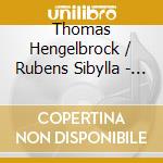 Thomas Hengelbrock / Rubens Sibylla - From The Music Library Of Joha cd