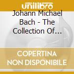 Johann Michael Bach - The Collection Of Organ Works cd musicale di Johann Sebastian Bach