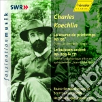 Charles Koechlin - La Course De Printemps, Le Buisson Ardent cd