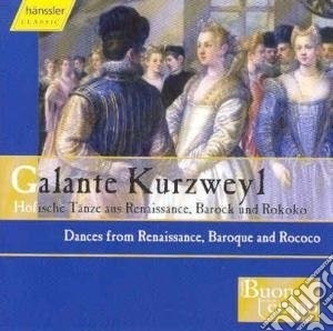 Galante Kurzweyl - Danze Di Corte Del Barocco, Rinascimento E Rococo' - Buon Tempo cd musicale di Galante Kurzweyl