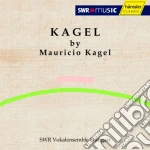 Mauricio Kagel - Kagel By Mauricio Kagel- Mauricio Kagel Dir/swr Vokalensemble Stuttgart cd