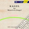 Mauricio Kagel - Kagel By Mauricio Kagel- Mauricio Kagel Dir/swr Vokalensemble Stuttgart cd