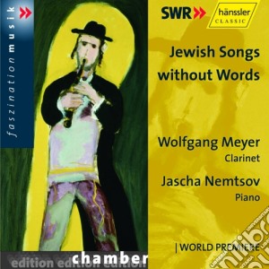 Jewish Songs Without Words - Nemtsov Jascha Pf/wolfgang Meyer, Clarinetto cd musicale di Jewish Songs Without Words